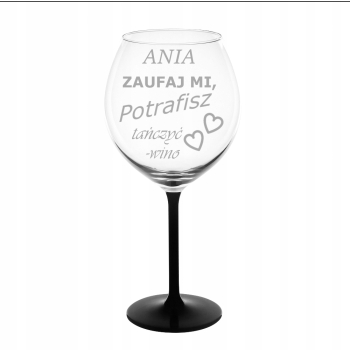 Kieliszek Do Wina Onyx Xxl Z Grawerem Zaufaj Mi